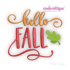 Hello Fall with Leaf   - Autumn Machine Embroidery Design