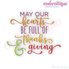 May Our Hearts Be Full Of Thanks & Giving  - Machine Embroidery Design