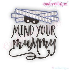 Mind Your Mummy - Fall Halloween - Embroitque Machine Embroidery Design