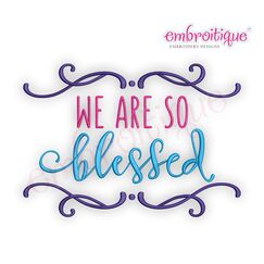 We Are So Blessed - Thankful Family Machine Embroidery Design