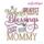 A Mother's Greatest Blessings Call Her Mommy Embroidery Design