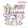 A Mother's Greatest Blessings Call Her Mum Embroidery Design