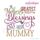 A Mother's Greatest Blessings Call Her Mummy Embroidery Design
