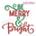 Be Merry and Bright Christmas Holiday Design for Machine Embroidery