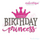 Birthday Princess with Crown Word Art Design for Machine Embroidry