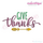 Give Thanks Script with Arrow - Beautiful Fall Thanksgiving Design for Machine Embroidery