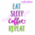 Eat, Sleep, Coffee, Repeat - Embroitique Machine Embroidery File