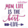 Mom Life Is The Best Life -Mothers Day Family -Embroitique Machine Embroidery Design
