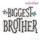 Biggest Brother with Stars Sibling Machine Embroidery Design - Embroitique