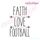 Faith Love Football Rae Dunn Style Farmhouse Chic Machine Embroidery Design