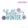 Hello Winter - Snowflakes - Winter Design - Machine Embroidery File