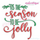 Tis the Season to be Jolly Holiday Christmas Machine Embroidery Design