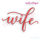 Wife Calligraphy Script - Love Marriage Wedding Valentines - Machine Embroidery File