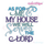 As For Me & My House, We Will Serve the Lord - Inspirational Easter - Machine Emboidery Design