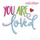 You are Loved Machine Embroidery Design