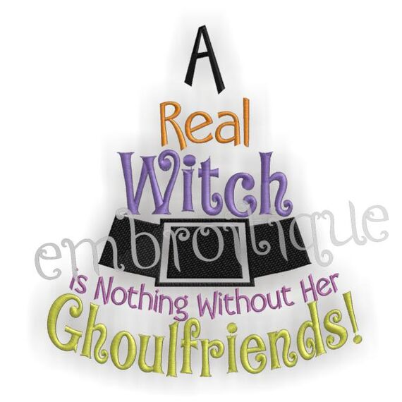 A Real Witch is Nothing without Ghoulfriends Halloween Witch Hat
