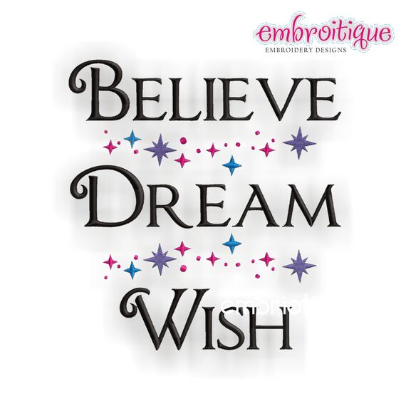 Believe, Dream, Wish - Inspirational Design