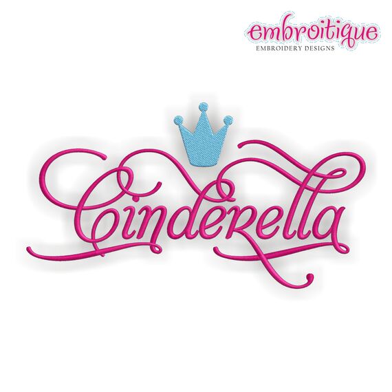 Cinderella Script with Crown Embroidery Design