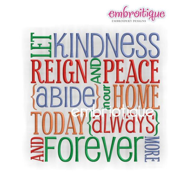Let Kindness Rein and Peace Abide Embroidery Design