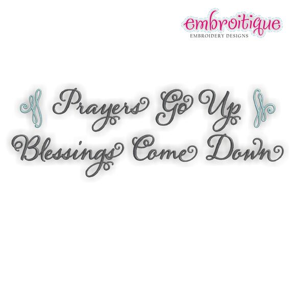 Prayers go up - Blessings come down