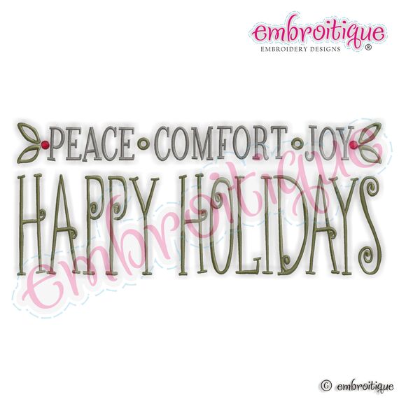 Peace Comfort Joy - Happy Holidays Embroidery Design