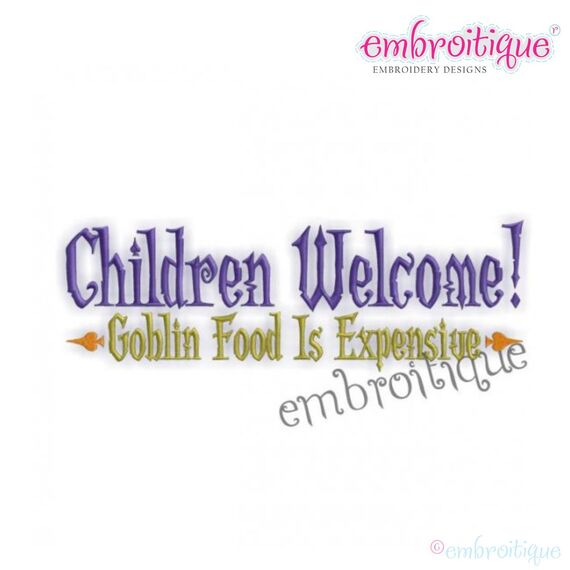 Children Welcome - Goblin Food is Expensive Halloween Embroidery Design