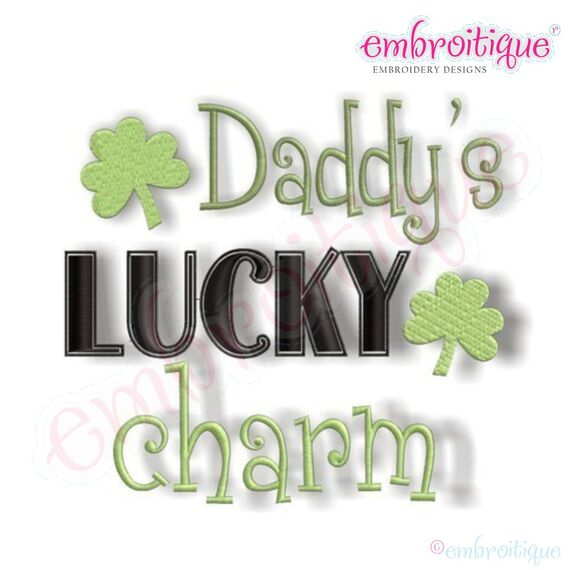 Daddy's Lucky Charm St Patrick's Day Embroidery Design