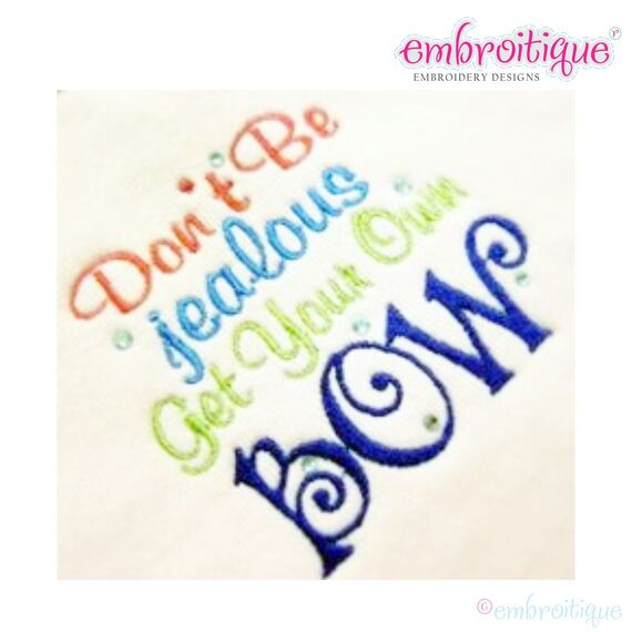 Don't Be Jealous...Get Your Own Bow