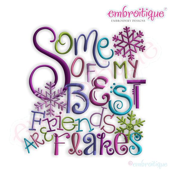 Some of My Best Friends are Flakes Embroidery Design - Large
