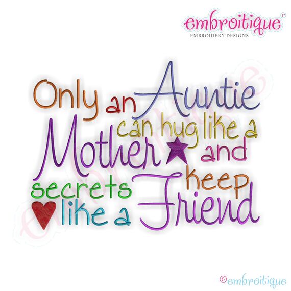 Only an Auntie Can Hug Like a Mother Embroidery Design