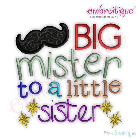 Big Mister to a Little Sister Embroidery Design with Mustache Applique - Small