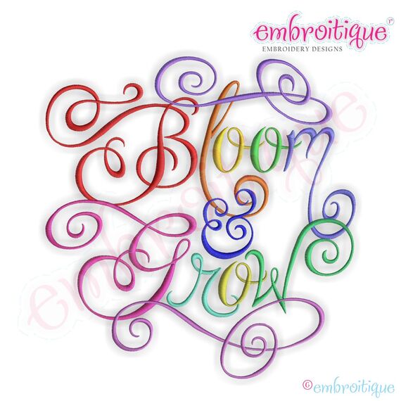 Bloom and Grow Calligraphy Script Embroidery Design - Large