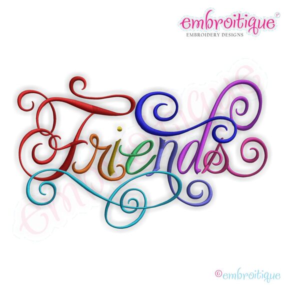 Friends Calligraphy Script Embroidery Design - Large