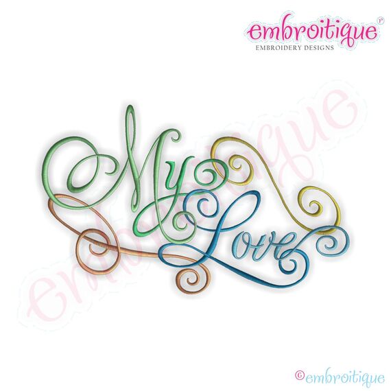 My Love Calligraphy Script Embroidery Design