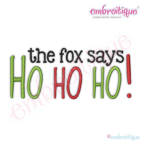 The Fox Says Ho Ho Ho Words Embroidery Design