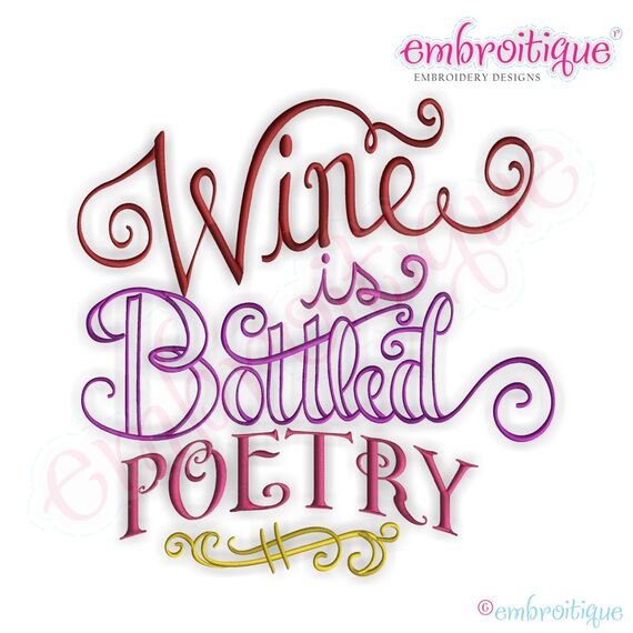 Wine is Bottled Poetry Embroidery Design