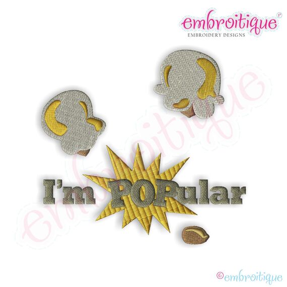 I'm Popular Popcorn Filled Embroidery Design