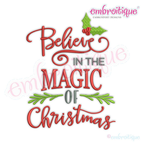 Believe in the Magic of Christmas - Beautiful Holiday Word art Design  for Machine Embroidery