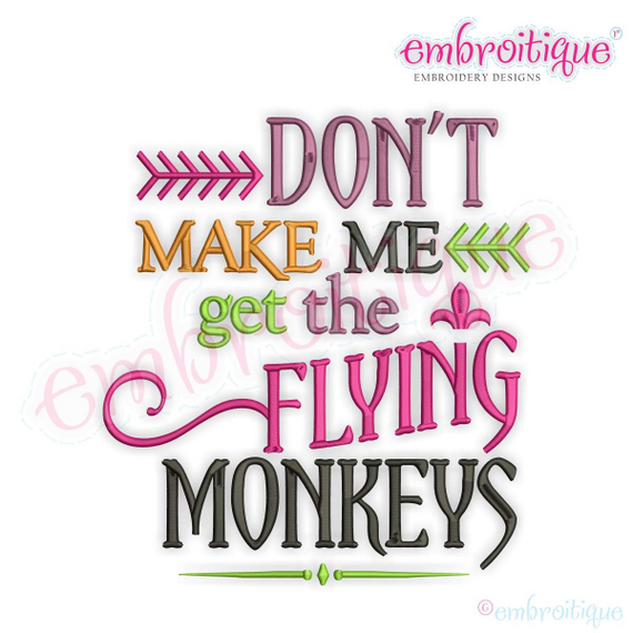 Don't Make Me Get The Flying Monkeys - Funny Halloween