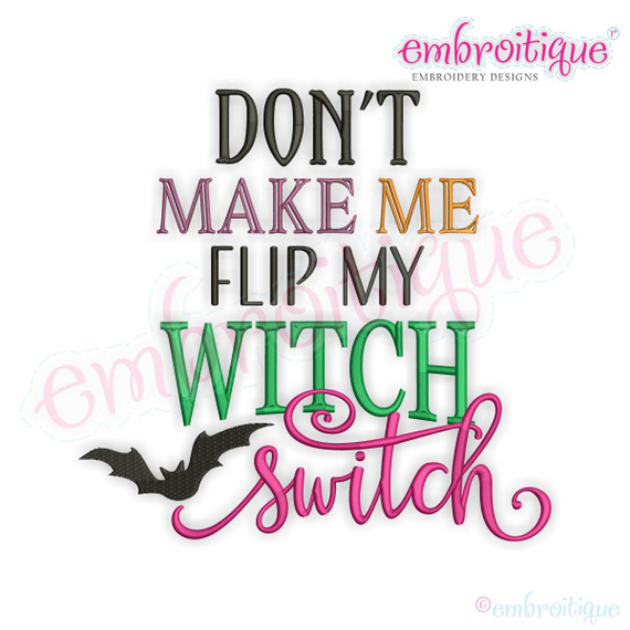 Don't Make me Flip my Witch Switch - Funny Halloween Design