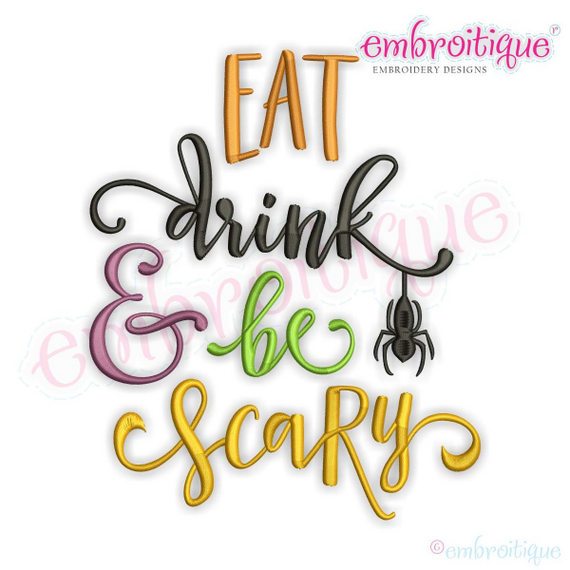 Eat drink and be Scary - Halloween