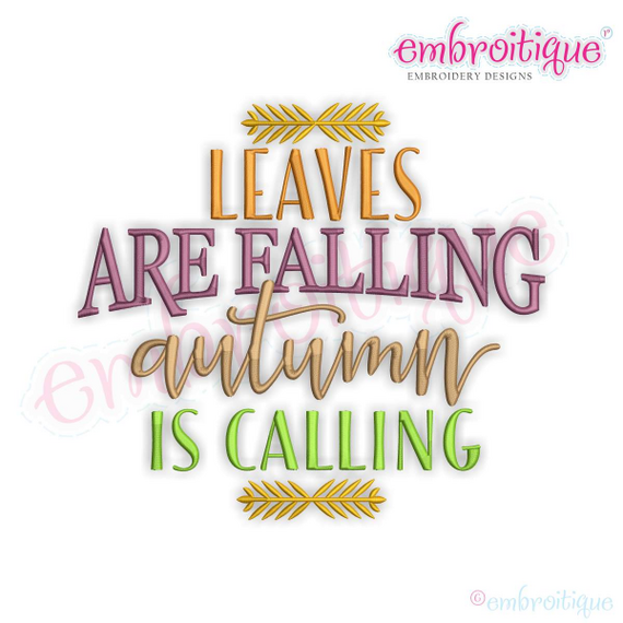 Leaves are Falling Autumn is calling - Fall