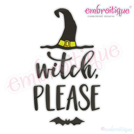 Witch Please - Funny Halloween Design