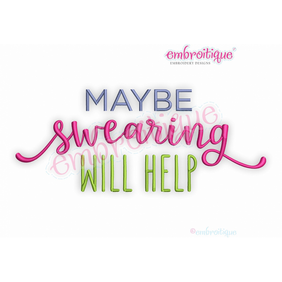 Maybe Swearing Will Help