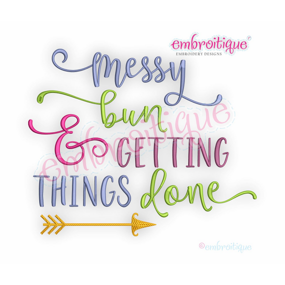 Messy Bun & Getting Things Done - Embroitique Machine Embroidery Design