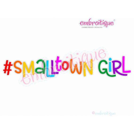 #smalltowngirl - hashtag - Embroitique Machine Embroidery Design