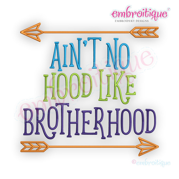 Ain't No Hood Like Brotherhood
