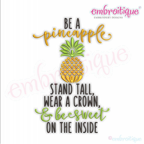 Be A Pineapple Stand Tall Wear A Crown & Be Sweet On The Inside - Fun Beach -  Machine Embroidery Design