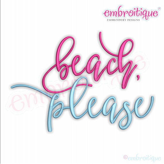 Beach Please Funny machine embroidery design - Embroitique
