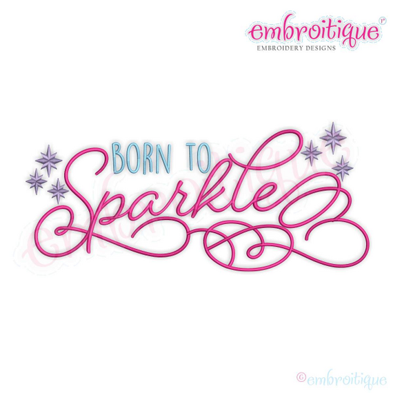 Born to Sparkle Cute Machine Embroidery Design - Embroitique